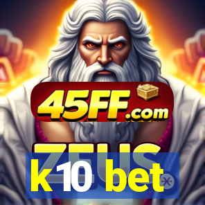 k10 bet